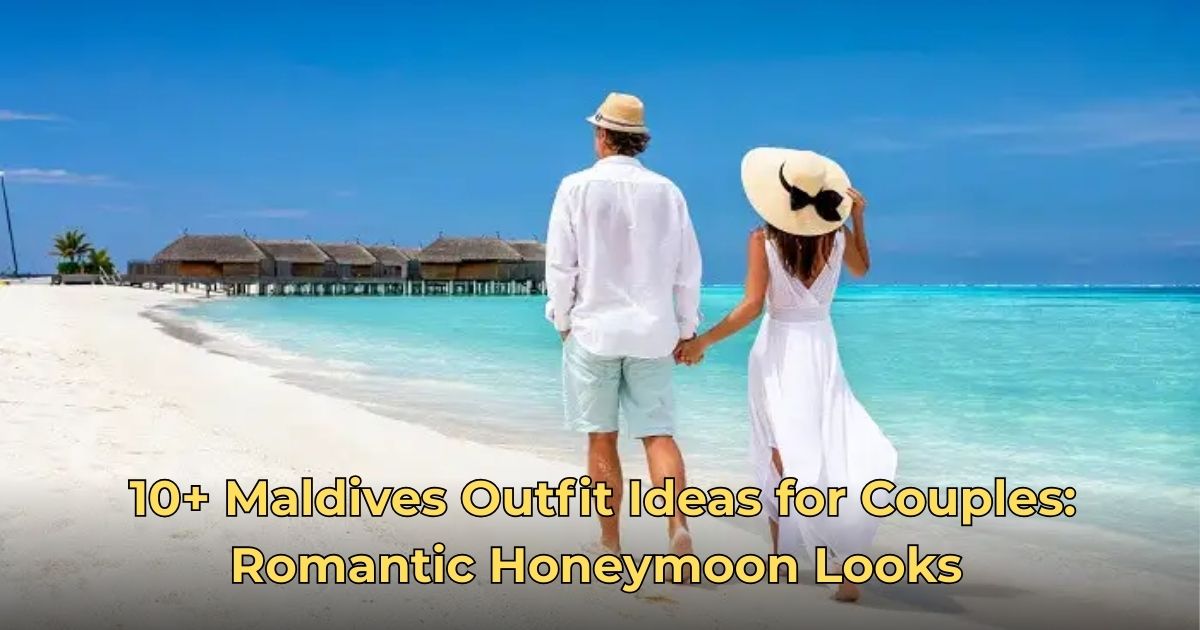 10+ Maldives Outfit Ideas for Couples: Romantic Honeymoon Looks