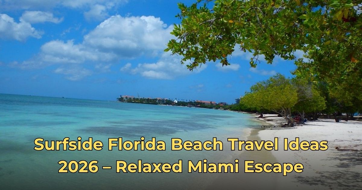 Surfside Florida beach travel ideas