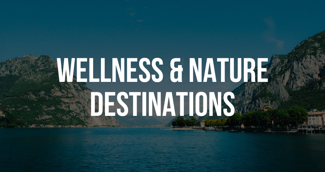 Best Wellness & Nature Destinations to Visit in 2026